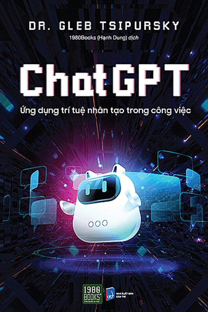 NXB Dân trí và 1980 Books liên kết ấn hành Chat GPT - ứng dụng trí tuệ nhân tạo trong công việc. Ảnh: 1980 Books