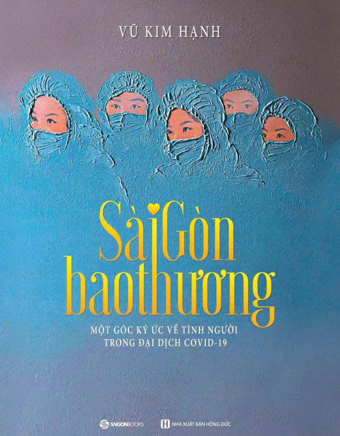 Tác phẩm Sài Gòn bao thương do Nhà xuất bản Hồng Đức phối hợp Saigon Books phát hành. Ảnh: Nhà xuất bản cung cấp