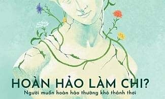 'Hoàn hảo làm chi?'