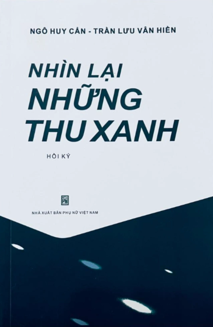 Hồi ký Nhìn lại những thu xanh do Nhà xuất bản Phụ nữ Việt Nam xuất bản.