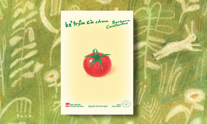 Bìa cuốn Kẻ trộm cà chua. Ảnh: Nhà xuất bản Phụ nữ