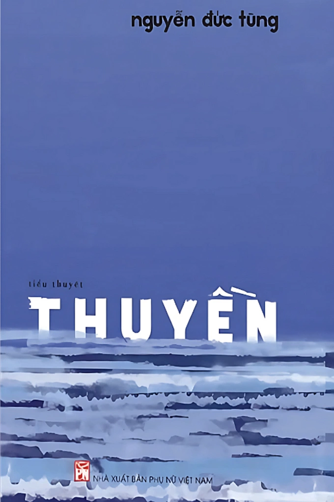 Tiểu thuyết Thuyền của tác giả Nguyễn Đức Tùng.